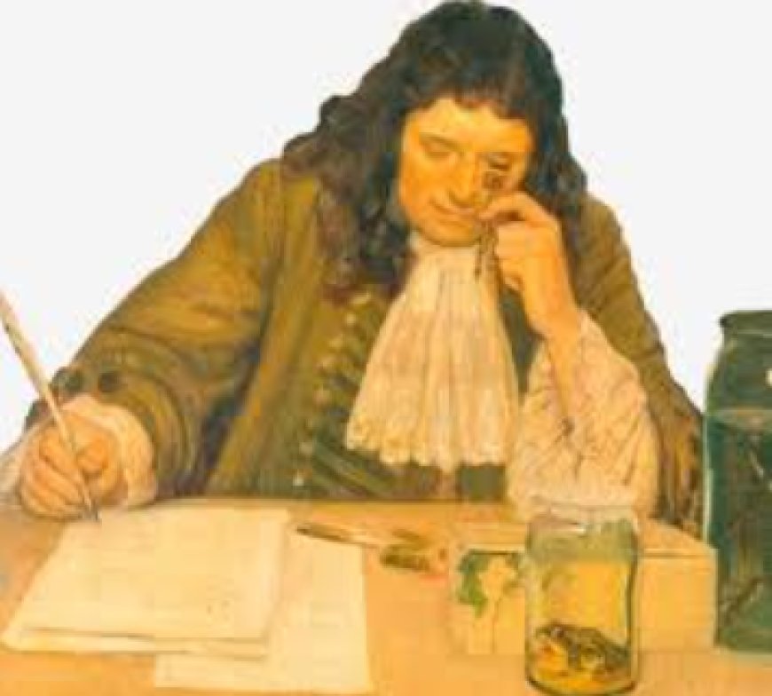 অ্যান্টনি ভ্যান লিউয়েনহুক এর জীবনী | Biography of Antonie van Leeuwenhoek